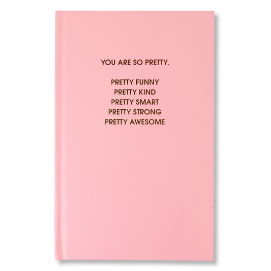 You Are So Pretty - Hardcover Daily Journal